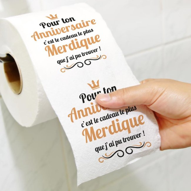 Papier toilette, cadeau merdique pour ton anniversaire