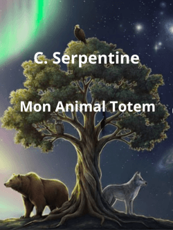 Mon Animal Totem, C. Serpentine : Sagesse Ancestrale Et Connexion Spir…